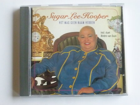 Sugar Lee Hooper - Het mag geen naam hebben