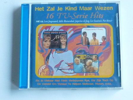 Het zal je kind maar wezen - 16 TV Serie Hits