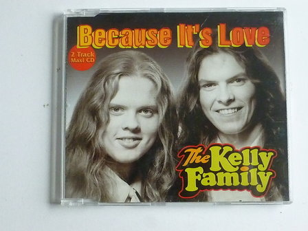 The Kelly Family - Because it&#039;s love (CD Single)