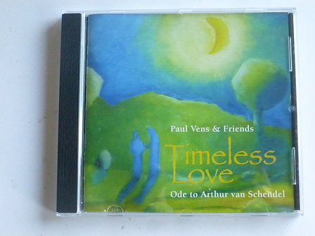 Paul Vens &amp; Friends - Timeless Love / Ode to Arthur van Schendel