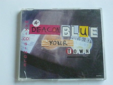 Deacon Blue - Your Town (CD Single)