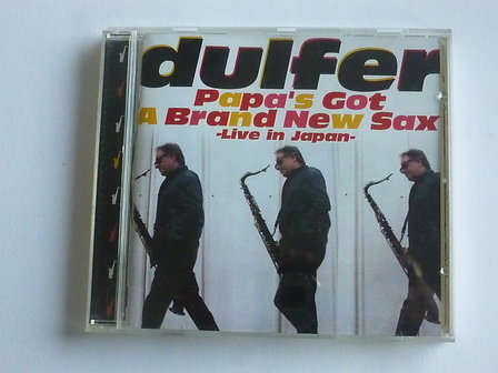 Dulfer - Papa&#039;s got a brand new sax / Live (gesigneerd)