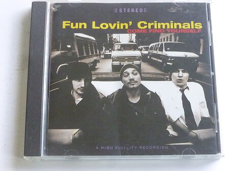 Fun Lovin&#039; Criminals - Come find yourself (USA)