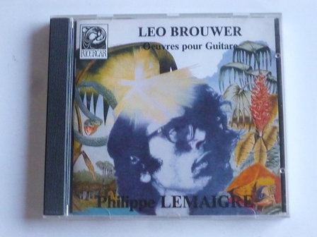 Leo Brouwer / Philippe Lemaigre - oeuvres pour Guitare