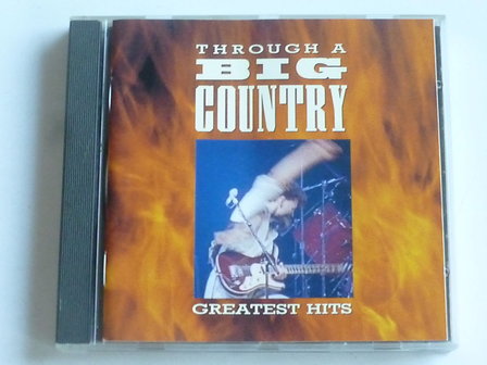 Big Country - Greatest Hits / Through a big country