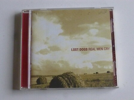 Lost Dogs - Real Men Cry