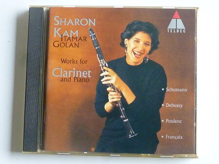 Works for Clarinet and Piano - Sharon Kam, Itamar Golan