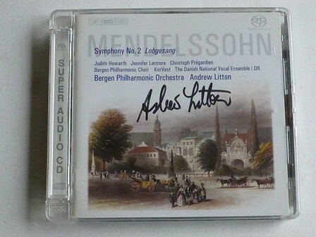 Mendelssohn - Symphony 2 / Andrew Litton (SACD) Gesigneerd