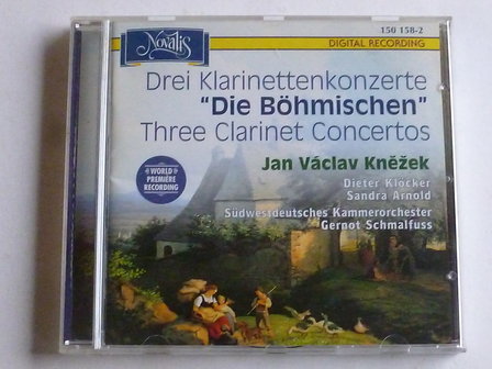 Jan Vaclav Knezek - Drei Klarinettenkonzerte &quot;Die B&ouml;hmischen&quot; / Gernot Schmalfuss