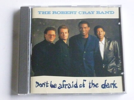 Robert Cray Band - Don&#039;t be afraid of the dark