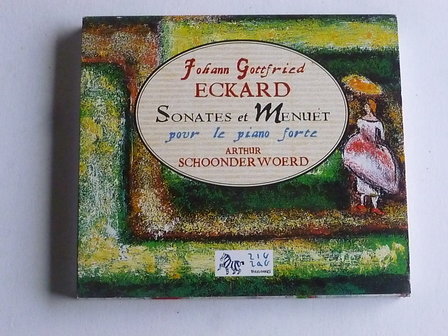 Johann Gottfried Eckard - Sonates et Menuet / Arthur Schoonderwoerd