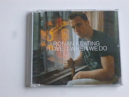 Ronan Keating - I love it when we do (CD Single)