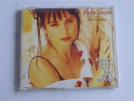 Patty Smyth with Don Henley - Sometimes love just ain&#039;t enough (CD Single)