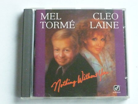 Mel Torme ,Cleo Laine - Nothing without you