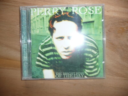 Perry Rose - The Bright Ring of the Day