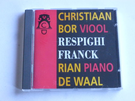 Christiaan Bor, Rian de Waal - Respighi / Franck