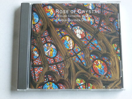 A Rose of Crystal - Schola Davidica Utrecht