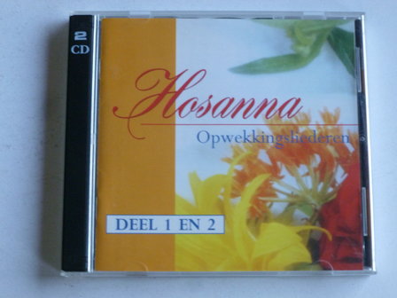 Opwekkingsliederen - Hosanna Deel 1 en 2 (2 CD)