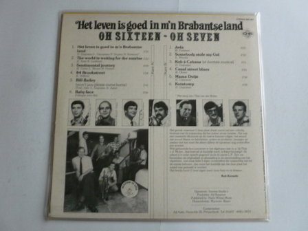 Oh Sixteen - Oh Seven - Het leven is goed in m&#039;n Brabantse land (LP)