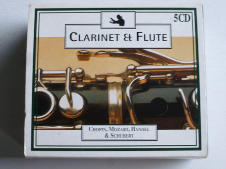 Chopin, Mozart, Handel &amp; Schubert - Clarinet &amp; Flute (5 CD)