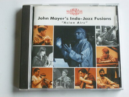 John Mayer&#039;s Indo Jazz Fusions - Asian Airs