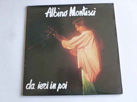 Albino Montisci - Da ieri in poi (2 LP)