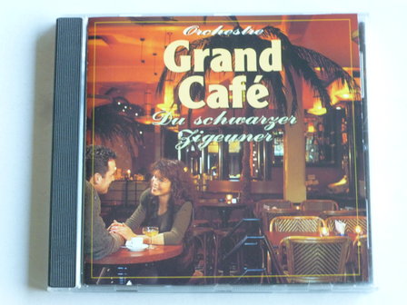 Orchestre Grand Cafe - Du Schwarzer Zigeuner