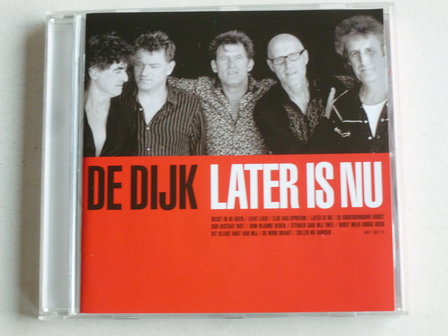 De Dijk - Later is nu 