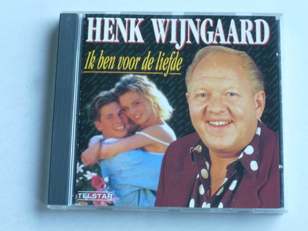 Henk Wijngaard - Ik ben voor de Liefde