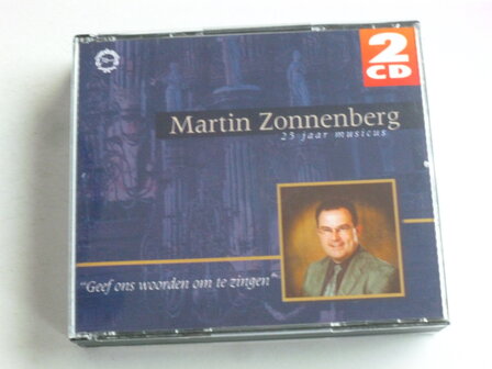 Martin Zonnenberg - 25 Jaar Musicus / Geef ons woorden om te zingen (2 CD)