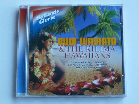 Rudi Wairata &amp; The Kilima Hawaiians - Hollands Glorie