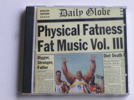 Physical Fatness - Fat Music Vol. III