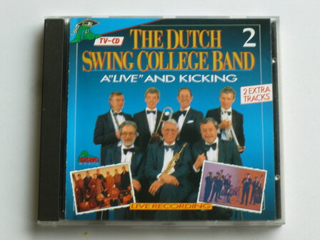 The Dutch Swing College Band - A &quot;Live&quot;and Kicking 2