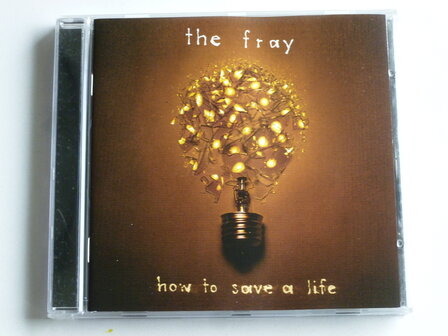 The Fray - How to save a life