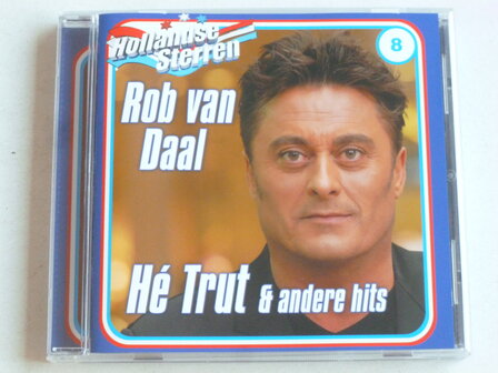 Rob van Daal - He Trut &amp; andere hits