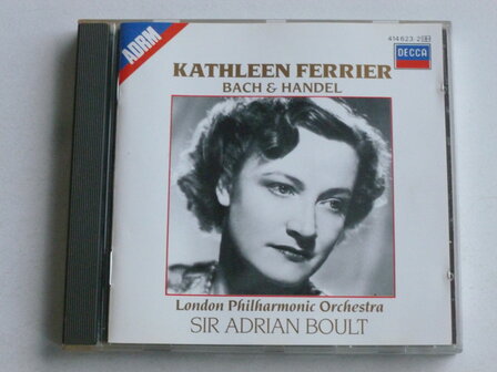 Bach &amp; Handel - Kathleen Ferrier, Sir Adrian Boult