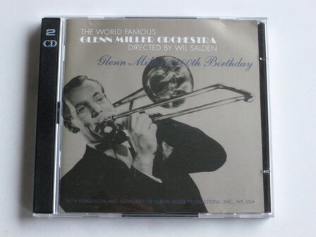 Glenn Miller Orchestra directed by Wil Salden - Glenn Miller&#039;s 100th Birthday (2 CD)