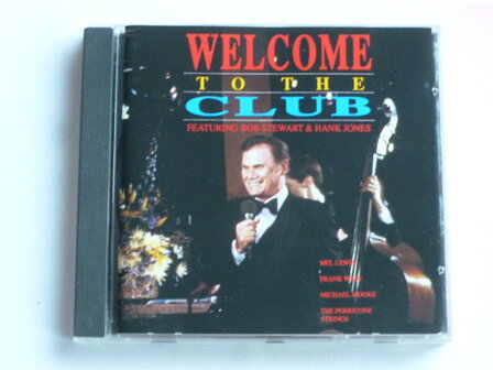 Welcome to the Club - Featuring Bob Stewart &amp; Hank Jones