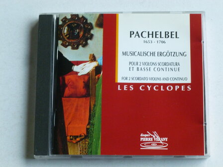 Pachelbel - Musicalische Erg&ouml;tzung / Les Cyclopes