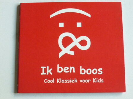 Ik ben Boos - Cool Klassiek for Kids (NCRV)