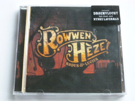 Rowwen Heze - Rodus &amp; Lucius