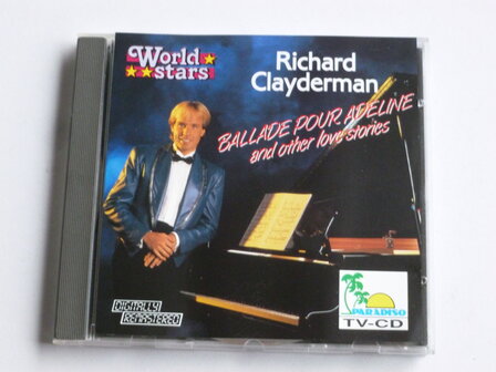 Richard Clayderman - Ballade pour Adeline and other love stories