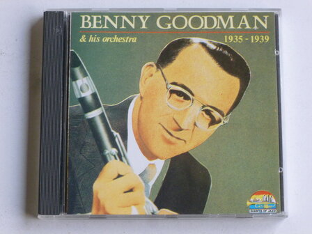 Benny Goodman and his Orchestra 1935 - 1939