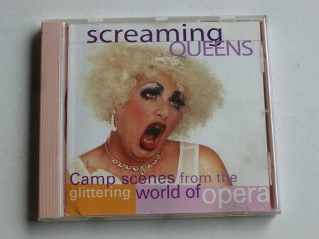 Screaming Queens - Camp Scenes from the world of Opera