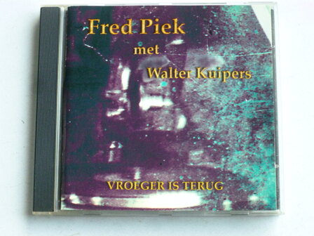 Fred Piek met Walter Kuipers - Vroeger is Terug