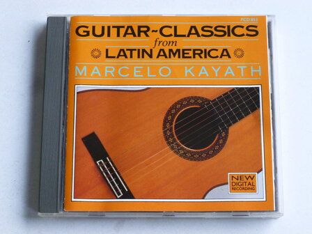 Marcelo Kayath - Guitar Classics from Latin America