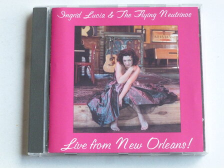 Ingrid Lucia &amp; The Flying Neutrinos - Live from New Orleans!