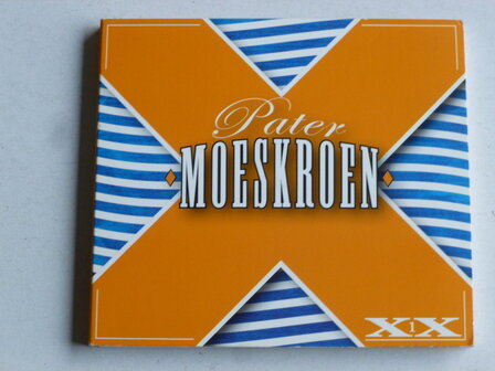 Pater Moeskroen - XX Deel 1