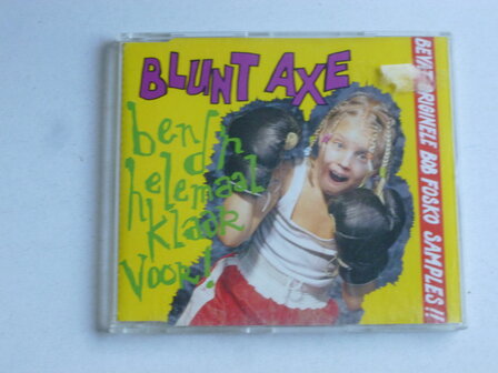 Blunt Axe - Ben d&#039;r helemaal klaar voor! (CD Single)