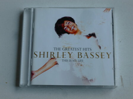 Shirley Bassey - The Greatest Hits / This is my life